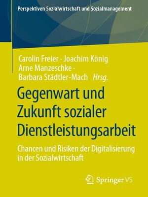 cover image of Gegenwart und Zukunft sozialer Dienstleistungsarbeit